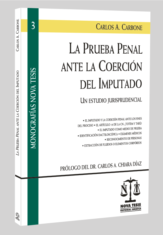 La prueba penal ante la coercin del imputado